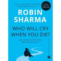 Phulchowki Books Phulchowki Books Who Will Cry When You Die? By Sharma & Robin S.