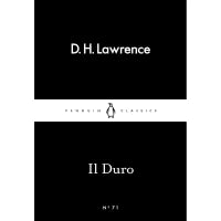 Il Duro (Penguin Little Black Classics) By D. H. Lawrence