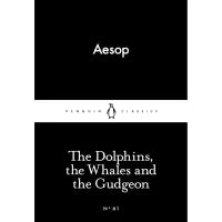 The Dolphins, the Whales and the Gudgeon (Penguin Little Black Classics) By Aesop, Olivia Temple (Translator), Robert Temple (Translator)