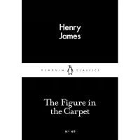 The Figure In The Carpet (Penguin Little Black Classics) By Henry James