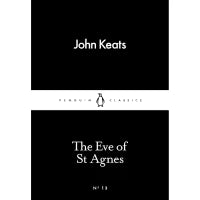 The Eve of St Agnes (Penguin Little Black Classics) By John Keats