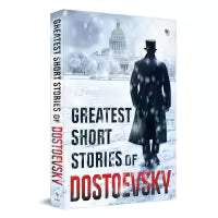 Greatest Short Stories Of Dostoevsky (Paperback) By Fyodor Dostoevsky