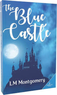 The Blue Castle by Lucy Maud Montgomery original (Pegasus)