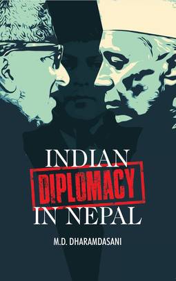 Indian Diplomacy in Nepal Indian Diplomacy in Nepal