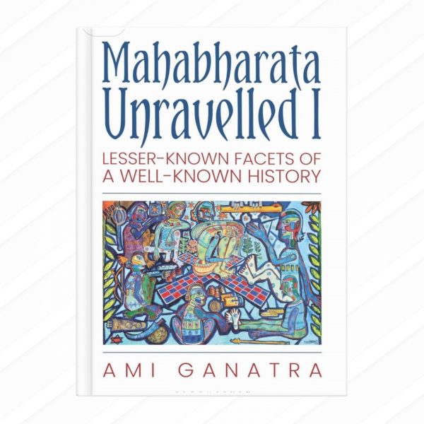 Mahabharat Unraveled (Ami Ganatra)