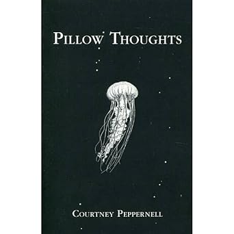 Pillow thoughts by Coutney Peppernell