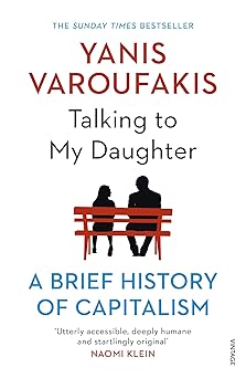 Talking to My Daughter Yanis Varoufakis