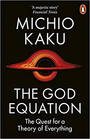 The God Equation (Authentic verified) by Michio Kaku