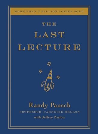 The Last Lecture (Authentic verified) by Randy Pausch