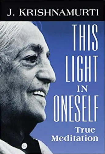 The Light in Oneself (Authentic verified) by J. Krishnamurti