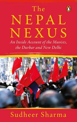 The Nepal Nexus (Authentic verified) by Sudheer Sharma