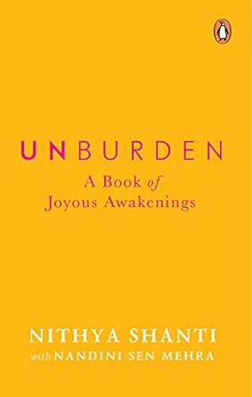 Unburden (Authentic verified) by Nithya Shanti